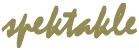 SPEKTAKLE